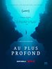poster de Au plus profond