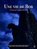 poster de Une vie de Bob