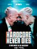 poster de Hardcore Never Dies