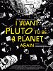 poster de I Want Pluto to Be a Planet Again