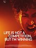 poster de Life Is Not A Competition, But I’m Winning