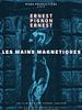 poster de Les Mains magnétiques
