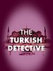 poster de The Turkish Detective