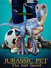poster de Jurassic Pet 2 : Le Secret perdu