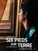 poster de Six pieds sur Terre