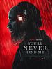 poster de You'll Never Find Me