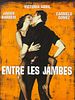 poster de Entre les jambes