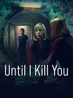 poster de Until I Kill You