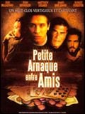 Petite arnaque entre amis streaming gratuit