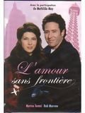 L'Amour sans frontière streaming gratuit
