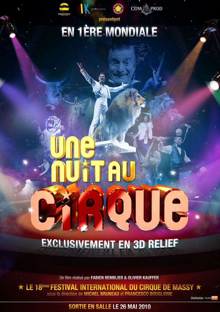 Films Avec Justine Bruneau De La Salle Anecdotes du film Une nuit au cirque 3D - AlloCiné
