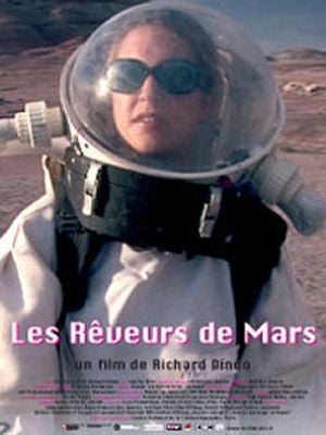 Les Rêveurs de Mars Film documentaire 2010 AlloCiné