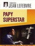 Papy Superstar streaming