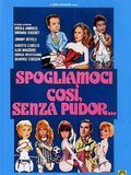 Spogliamoci così senza pudor streaming vf gratuit