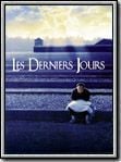 Les Derniers Jours streaming