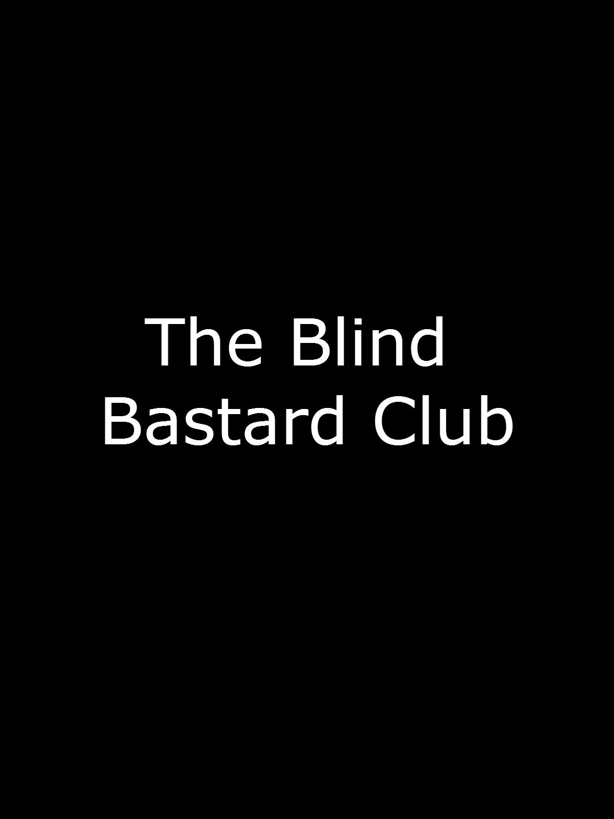 The Blind Bastard Club streaming gratuit