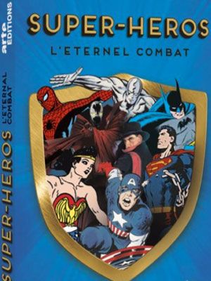 Super-héros : l'éternel combat streaming