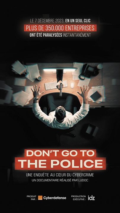 Don’t go to the Police, une enquête au cœur du cybercrime : Affiche