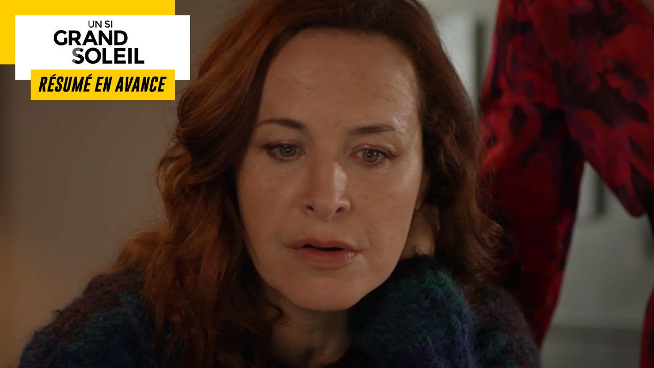 Un Si Grand Soleil 13 Juin 2023 Un Si Grand Soleil en avance : résumé de l'épisode du mardi 13 juin 2023  [SPOILERS] - News Séries à la TV - AlloCiné