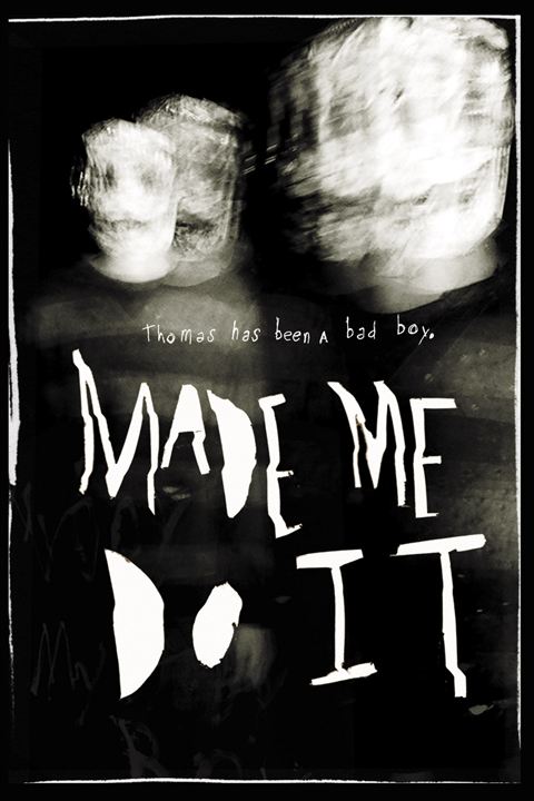 Made Me Do It : Affiche