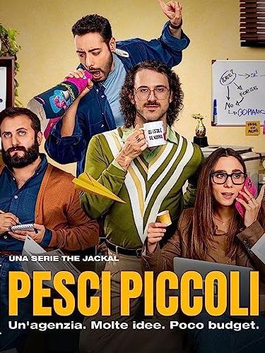 Pesci piccoli - Un'agenzia, molte idee, poco budget : Affiche