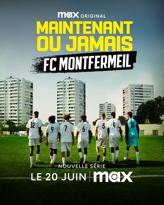 Maintenant ou Jamais : FC Montfermeil : Affiche