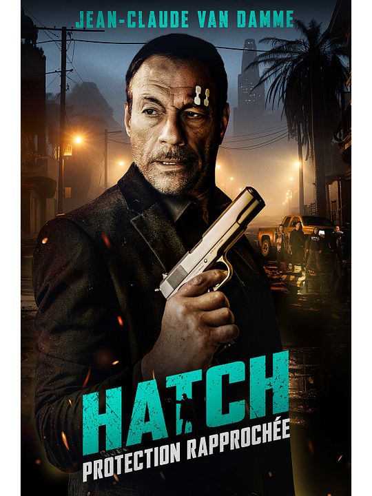 Hatch : Protection Rapprochée : Affiche