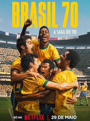 Brasil 70 : Le troisième sacre : Affiche