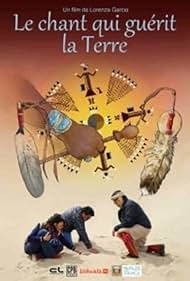 Le chant qui guérit la Terre : Affiche