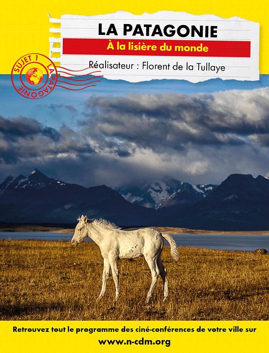 Connaissance du monde : La Patagonie A la lisière du monde : Affiche