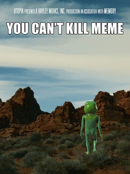 You Can't Kill Meme : Affiche