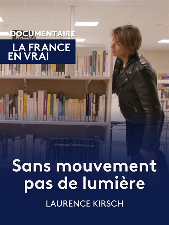 Sans mouvement pas de lumière : Affiche