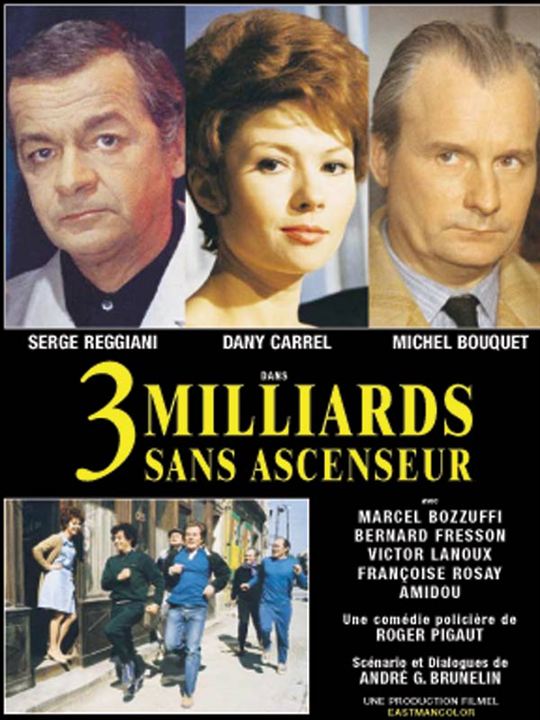 Trois milliards sans ascenseur : Affiche Serge Reggiani, Roger Pigaut, Dany Carrel