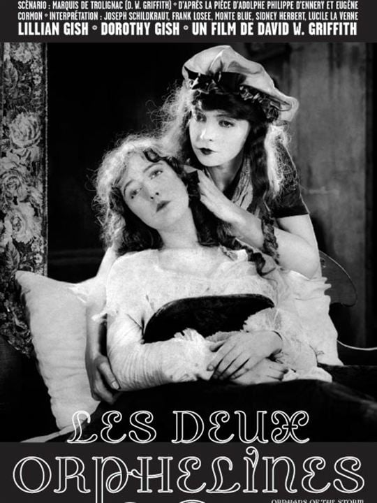 Les Deux orphelines: D.W. Griffith, Dorothy Gish, Lillian Gish