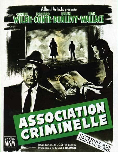 Association criminelle : Affiche Cornel Wilde, Joseph H. Lewis