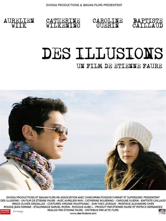 Des illusions : Affiche Aurélien Wiik, Caroline Guerin, Etienne Faure