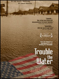 Trouble the Water : Affiche