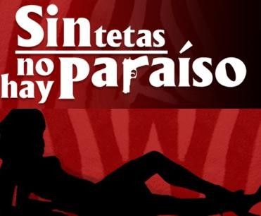 Sin tetas no hay paraíso : Affiche