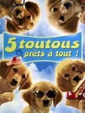 5 Toutous Prêts à Tout : Affiche