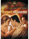 Cruel Dilemme : Affiche