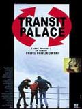 Transit Palace : Affiche