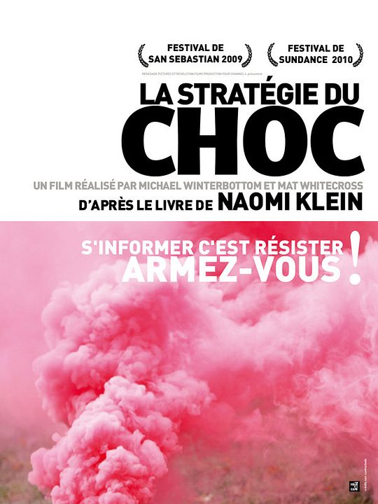 La Stratégie du choc : Affiche Mat Whitecross, Michael Winterbottom