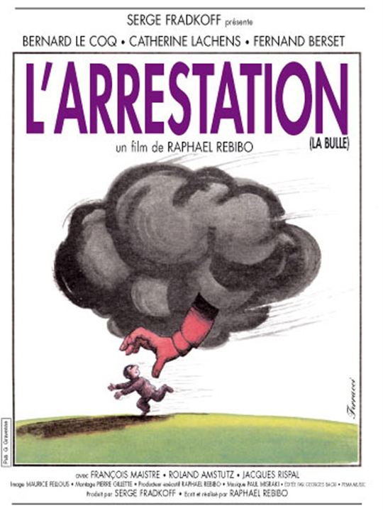 La Bulle - L'Arrestation : Affiche