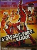 A l'assaut du Fort Clark : Affiche