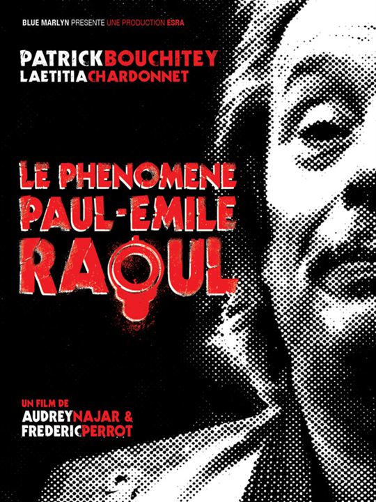 Le Phénomène Paul-Emile Raoul : Affiche Frédéric Perrot, Audrey Najar