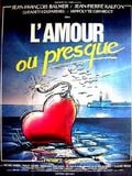 L'Amour ou presque : Affiche