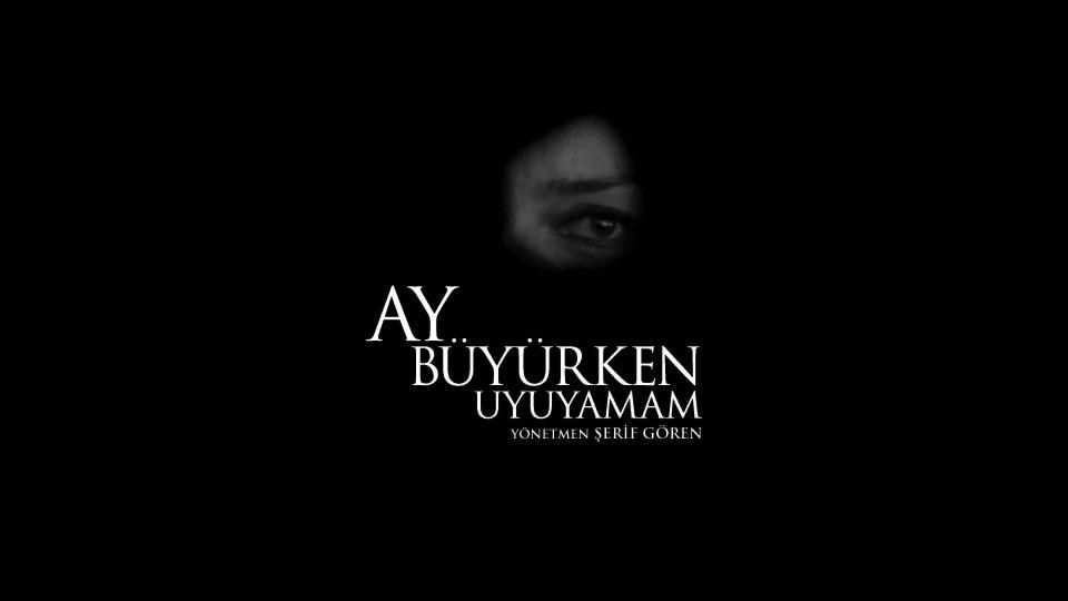 Ay Büyürken Uyuyamam : Photo