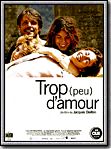 Trop (peu) d'amour : Affiche