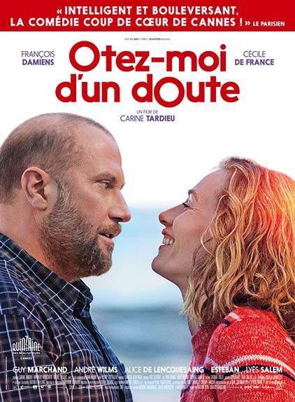 "Otez-moi D'un Doute" avec François Damiens, Cécile de France, André Wilms ...