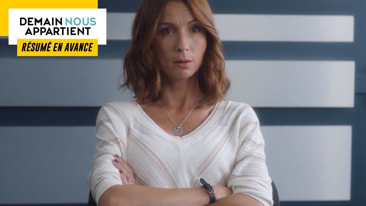 Demain Nous Appartient Du 06 Juin 2022 Demain nous appartient : ce qui vous attend dans l'épisode 1210 du vendredi  17 juin 2022 [SPOILERS] - News Séries à la TV - AlloCiné